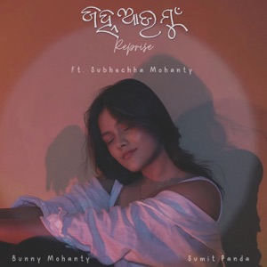 Janha Aau Mun (Reprise) [feat. Subhechha Mohanty]