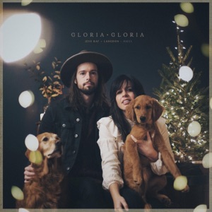 Gloria Gloria (Deluxe Edition) - EP
