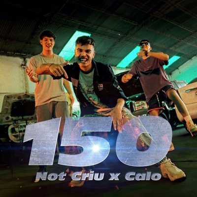 150 (feat. Calo) - Single