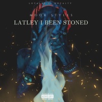 Latley I Been Stoned - EP - Mook Styles