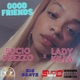Good Friends feat Lady Killa Single