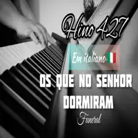 Hino 427 - Os Que no Senhor Dormiram (Funeral) em Italiano (Acoustic) — Barone Pontes