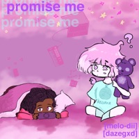 Promise Me - Single - melo-dii & Dazegxd