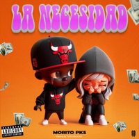 La Necesidad - Single - Morito PKS