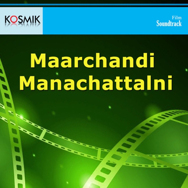 Maarchandi Manachattalni (Original Motion Picture Soundtrack) - EP