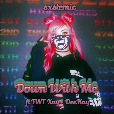 Down With Me (feat. DeeKay & FWT Xay) - Single