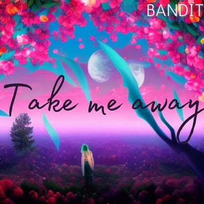 Take Me Away - Single