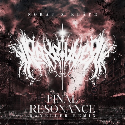 FINAL RESONANCE (Raxeller Remix) - Single