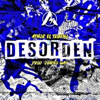 DESORDEN - Single - Athor el Trueno