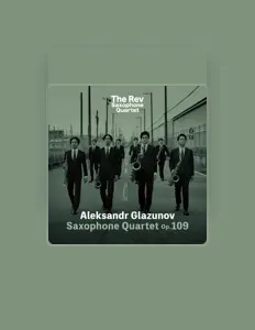 Dengarkan The Rev Saxophone Quartet, tonton video musik, baca bio, lihat tanggal tur & lainnya!