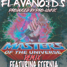 Masters of the Universe PRO-LOGIC REMIX (feat. Eternia) Flavonoids