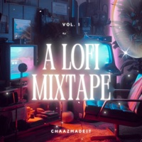 A Lofi Mixtape - EP - chaazmadeit