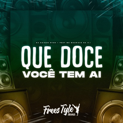 Que Doce Você Tem Ai (feat. MC Mauricio da V.I) - Single