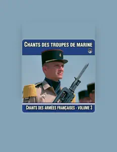 收听 Chants des armées françaises、观看音乐视频、阅读小传、查看巡演日期等 ！