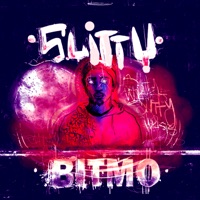 Bitmo (Chopped N Screwed) [Chopped N Screwed] - Single - Slitty