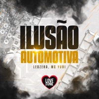 Ilusão Automotiva - Single - LeoZera & MC Yuri