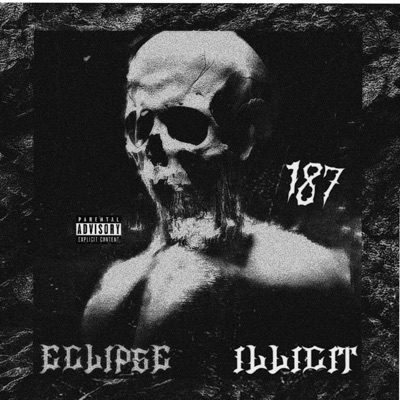 187 (feat. ECLIPsE) [LoneWulf187 Remix] - Single
