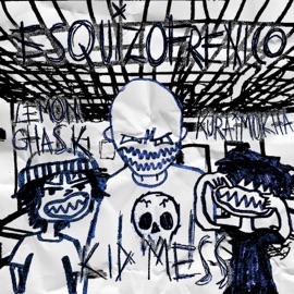 Esquizofrénico Kid Mess, kuraimokha & Lemonghask