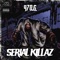 Serial Killaz - 97 O.G. lyrics