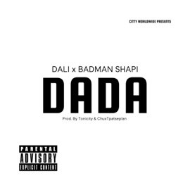 DADA (feat. Badman Shapi) Dali
