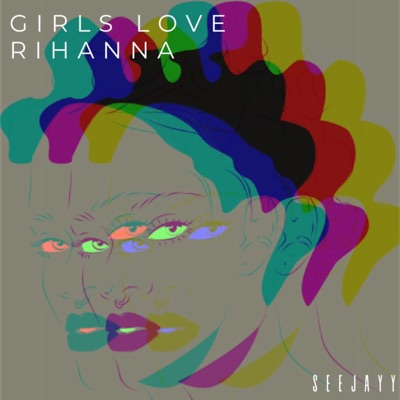 Girls Love Rihanna - Single