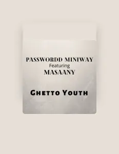 收听 Passwordd Miniway、观看音乐视频、阅读小传、查看巡演日期等 ！