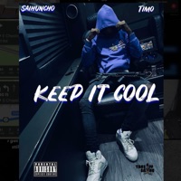Keep It Cool (feat. Timo) - Single - SaiHuncho