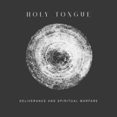 Holy Tongue - I am Here in A Place Beyond Desire or Fear