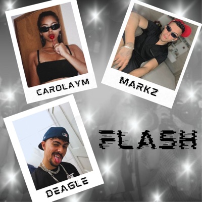 Flash (feat. Deagle011 & Markz011) - Single