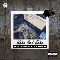 Wake And Bake - Single - Axl & Frei & Varela