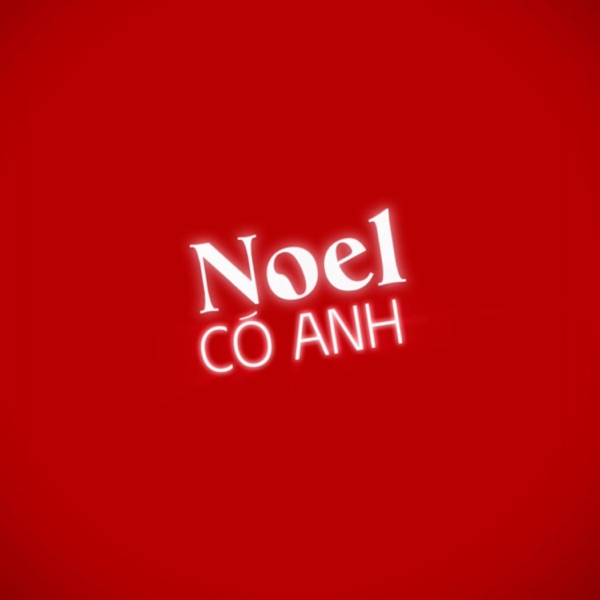 Noel Có Anh