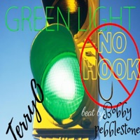 Green Light No Hook (feat. Bobby Pebblestone) - Single - TerryO