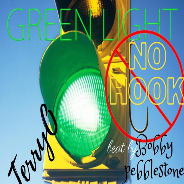 Green Light No Hook (feat. Bobby Pebblestone)