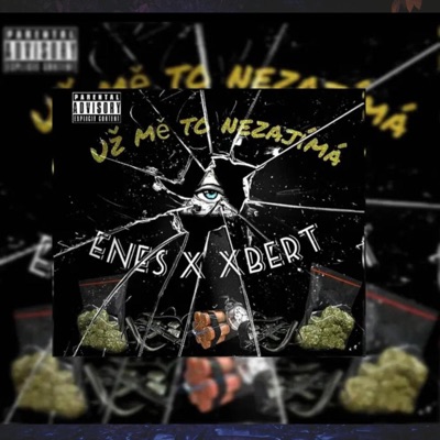 Enes X Xbert - Už mě to nezajímá - Single