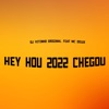 Hey Hou 2022 Chegou - Single