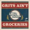 Grits Ain't Groceries (feat. Shelby Kemp) artwork