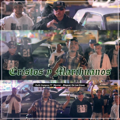 Cristos y Marihuanos (feat. Blaguer de las emes & Wynner) - Single