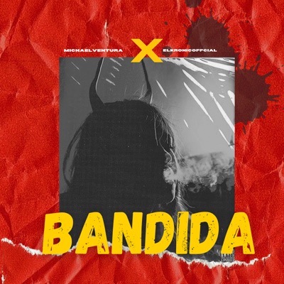 Bandida (feat. Michael Ventura) - Single