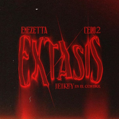 Éxtasis (feat. Cero2) - Single