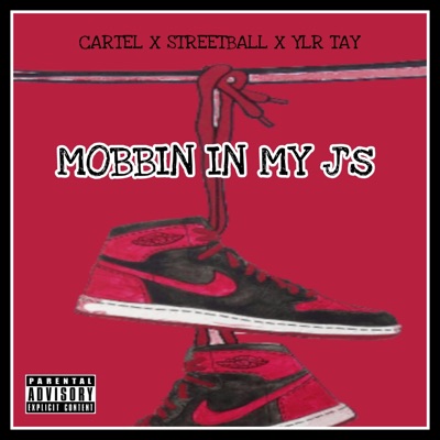 Mobbin In My Js (feat. Streetball & Ylr Tay) - Single