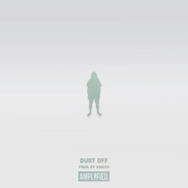 Dust Off Amplified. & Xdrixn