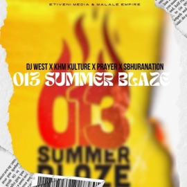 013 Summer Blaze (feat. KHM Culture, Sbhuranation & Prayer) Dj west