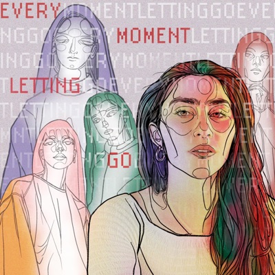 Every Moment Letting Go