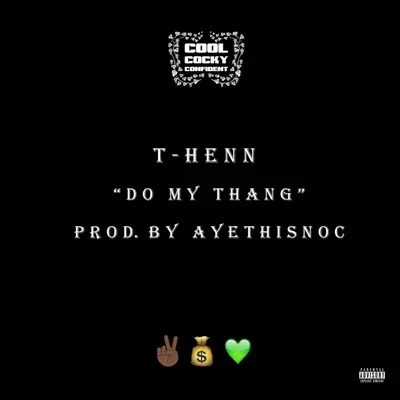 Listen to Do My Thang - Single by T-Henn
