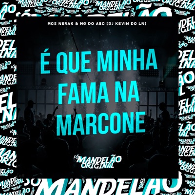 É Que Minha Fama na Marcone - Single