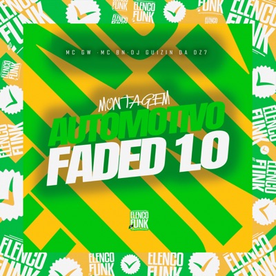 Montagem Automotivo Faded 1.0 (feat. ELENCO DO FUNK) - Single