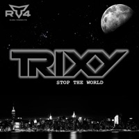 Stop the World - Trixy