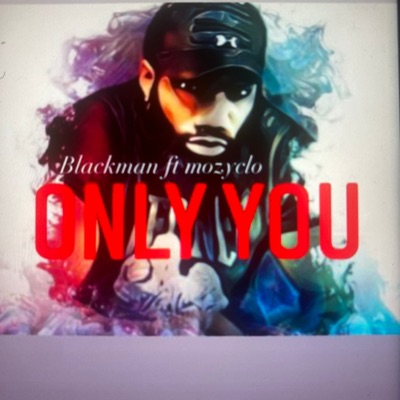 Only you (feat. Mozyclo) - Single