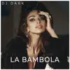 Dj Dark - La Bambola