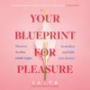 Your Blueprint for Pleasure - Jaiya